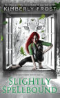 Slightly Spellbound (Southern Witch Series #4)