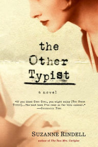 Title: The Other Typist: A Novel, Author: Suzanne Rindell