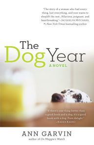 Title: The Dog Year, Author: Ann Wertz Garvin
