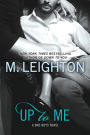 Up to Me (Bad Boys Series #2)