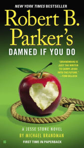 Title: Robert B. Parker's Damned If You Do (Jesse Stone Series #12), Author: Michael Brandman