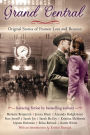 Grand Central: Original Stories of Postwar Love and Reunion