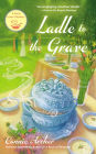 Ladle to the Grave (Soup Lover's Mystery Series #4)