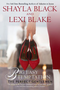 Title: Big Easy Temptation (Perfect Gentlemen Series #3), Author: Shayla Black
