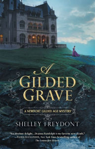 Title: A Gilded Grave, Author: Shelley Freydont