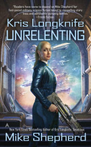 Unrelenting (Kris Longknife Series #13)