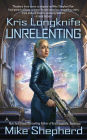 Unrelenting (Kris Longknife Series #13)