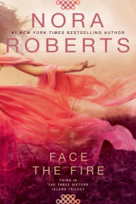 Title: Face the Fire, Author: Nora Roberts