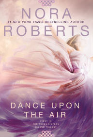 Title: Dance Upon the Air, Author: Nora Roberts