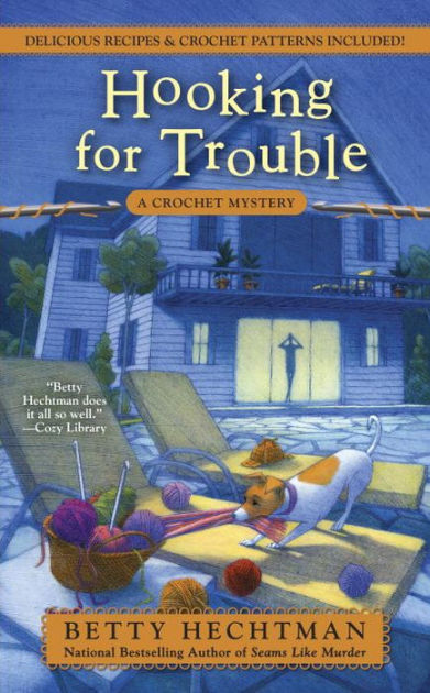 Hooking For Trouble (Crochet Mystery Series #11) By Betty Hechtman