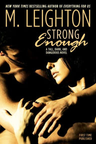 Title: Strong Enough, Author: M. Leighton
