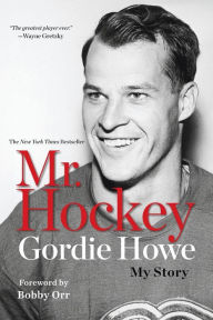 Title: Mr. Hockey: My Story, Author: Gordie Howe