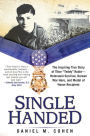 Single Handed: The Inspiring True Story of Tibor