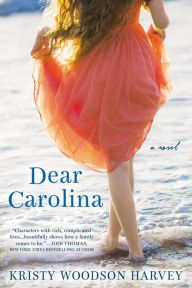 Title: Dear Carolina, Author: Kristy Woodson Harvey