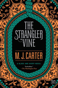 Title: The Strangler Vine (Blake and Avery Series #1), Author: M. J. Carter