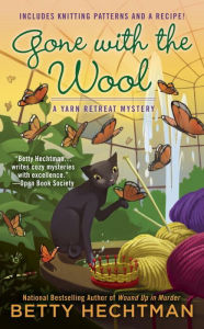 Title: Gone with the Wool (Yarn Retreat Series #4), Author: Betty Hechtman