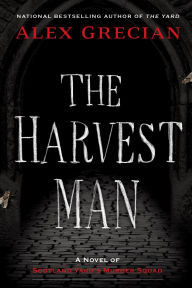 Title: The Harvest Man (Scotland Yard's Murder Squad Series #4), Author: Alex Grecian