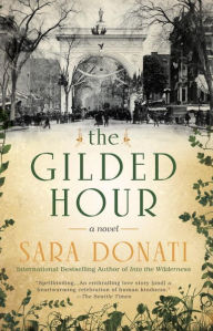 Title: The Gilded Hour, Author: Sara Donati