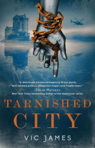 Title: Tarnished City (Dark Gifts Series #2), Author: Vic James