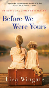 Title: Before We Were Yours, Author: Lisa Wingate