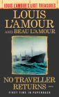 No Traveller Returns (Louis L'Amour's Lost Treasures): A Novel