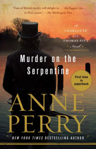 Title: Murder on the Serpentine (Thomas and Charlotte Pitt Series #32), Author: Anne Perry