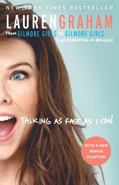 Talking as Fast as I Can: From Gilmore Girls to Gilmore Girls (and 