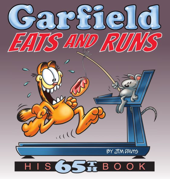 Garfield Eats and Runs: His 65th Book