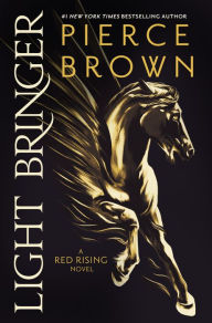 Title: Light Bringer (Red Rising Series), Author: Pierce Brown