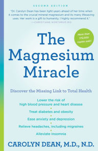 Title: The Magnesium Miracle (Second Edition), Author: Carolyn Dean M.D.