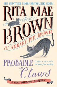 Title: Probable Claws (Mrs. Murphy Series #27), Author: Rita Mae Brown