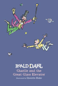 Title: Charlie and the Great Glass Elevator, Author: Roald Dahl