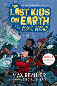 Title: The Last Kids on Earth and the Cosmic Beyond (Last Kids on Earth Series #4), Author: Max Brallier