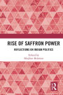 Rise of Saffron Power: Reflections on Indian Politics