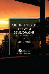 Title: Client-Centered Software Development: The CO-FOSS Approach, Author: Allen B. Tucker