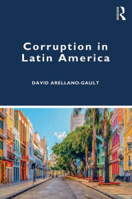 Title: Corruption in Latin America, Author: David Arellano-Gault