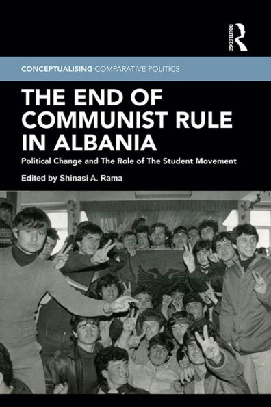 The End of Communist Rule in Albania: Political Change and The Role of The Student Movement