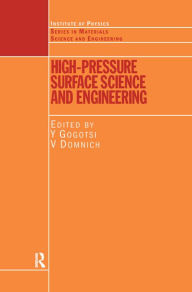 Title: High Pressure Surface Science and Engineering, Author: Yury Gogotsi
