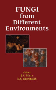 Title: Fungi from Different Environments, Author: J K Misra