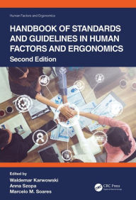 Title: Handbook of Standards and Guidelines in Human Factors and Ergonomics, Second Edition, Author: Waldemar Karwowski