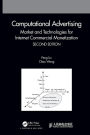 Computational Advertising: Market and Technologies for Internet Commercial Monetization