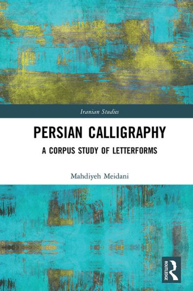 Persian Calligraphy: A Corpus Study of Letterforms