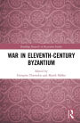 War in Eleventh-Century Byzantium