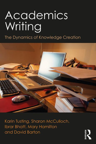 Academics Writing: The Dynamics of Knowledge Creation