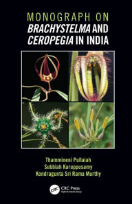 Title: Monograph on Brachystelma and Ceropegia in India, Author: Thammineni Pullaiah