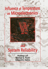 Title: Influence of Temperature on Microelectronics and System Reliability: A Physics of Failure Approach, Author: Pradeep Lall