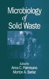 Title: Microbiology of Solid Waste, Author: Anna C. Palmisano