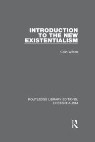 Title: Introduction to the New Existentialism, Author: Colin Wilson