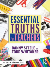 Title: Essential Truths for Teachers, Author: Danny Steele