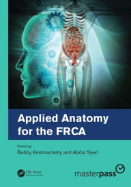 Title: Applied Anatomy for the FRCA, Author: Bobby Krishnachetty